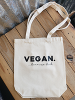"Vegan...because duh' Tote Bag