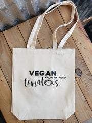 "Vegan From My Head Tomatoes" Tote Bag